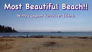 Most incredible Ocean Park walk Witty&rsquo;s Lagoon Vancouver Island.