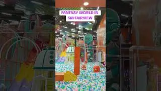 FANTASY WORLD SM FAIRVIEW #sirtokwa #trending #shorts #shortsvideo #park