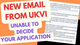 New Email from UKVI Unable to decide your application