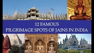 Top 12 Amazing Jain Temples of India | 12 Famous Pilgrimage Spots of Jain | Famous Jain Temples