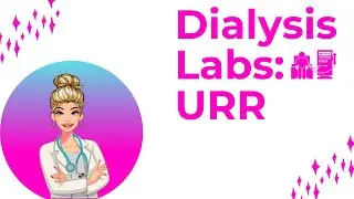 Dialysis Nursing: URR & Dialysis is now Fun