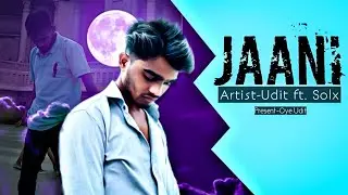Jaani | Udit Ft. Solx | Prod By Beat Kosong | Official Melody Video Song | New Hindi Song |