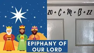 EPIPHANY OF OUR LORD| CHALKING ON THE DOORS| CATHOLIC TRADITIONS | HANDMAID OF GOD