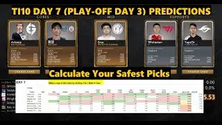 Dota TI10 Fantasy Day 7 Predictions - Go With SAFEST Choices