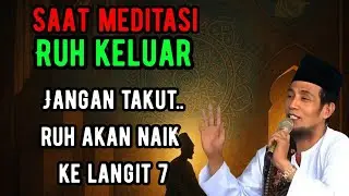 Saat meditasi ruh keluar ,ruh naik ke langit 7 💥KH mukhlason Rosyid #tauhid #shorts 