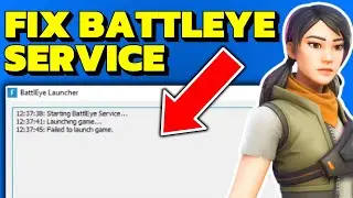 How To Fix Fortnite Failed To Initialize Battleye Service Generic Error