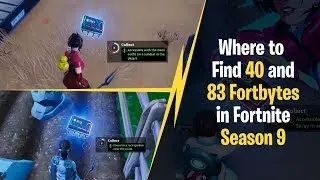 Where to Find 40 and 83 Fortbytes in Fortnite Season 9