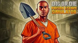 Dig or Die: Prison Escape Simulator Gameplay