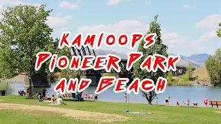 Place of interest song: Kamloops Pioneer Park Beach Riverfront Fun Dog Friendly Sandy Shore BC