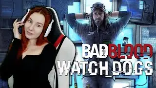 Watch Dogs Bad Blood DLC ★ Прохождение на русском
