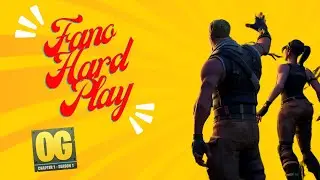 FANO HARD PLAY FORTNITE OG