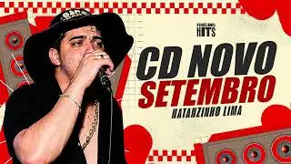 NATANZINHO LIMA 2025 - NATANZINHO LIMA SETEMBRO 2025 MÚSICAS NOVAS ZUM ZUM ZUM, MELZINHO CD NOVO