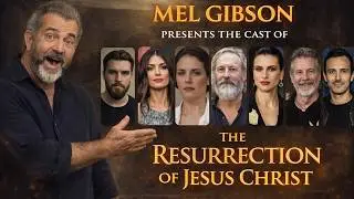 Mel Gibson Reveals the Main Cast of The Resurrection and It's Shocking