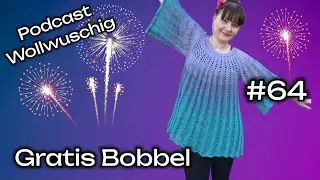 Gratis Bobbel 🔥😱❤️ #Podcast Wollwuschig 64