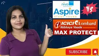 NIVA BUPA Aspire VS ICICI Lombard Max Protect Plan | WHICH ONE IS BETTER ? | Kajal