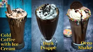 Cold Coffee with Ice Cream, Dark Frappe and Oreo Shake | Homemade Cold Coffee | Tasty and Simple