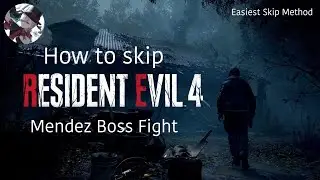 How to skip Mendez Boss Fight!! || Resident Evil 4 Remake (Easiest Skip Method) || End Chapter 6 