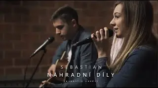 Sebastian - Náhradní díly (acoustic cover)