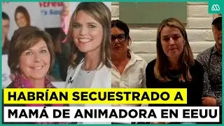 Presentadora estadounidense pide prueba de vida de su madre tras ser secuestrada