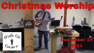 Christmas Praise and Worship - December 19, 2021