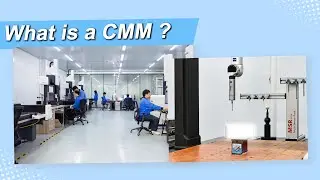 What is CMM Inspection Work: Types, Limitations, Working Process