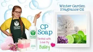 Soap Testing Winter Garden Fragrance Oil- Natures Garden