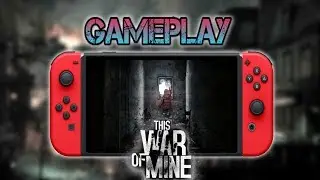 This War of Mine: Complete Edition | Gameplay [Nintendo Switch]