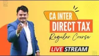CA Inter Direct Tax For May & Nov  23   Lecture 03   By   CA Vijay Sarda
