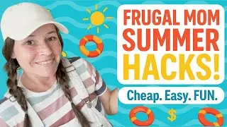 Frugal Mom Summer Hacks You&rsquo;ll Wish You Knew Sooner! 😎☀️🍉