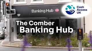 The Comber banking hub | Cash Access UK
