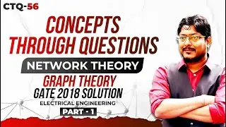 GATE 2018 Solution | Part 1 | Electrical Engineering | Network Theory