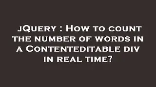 jQuery : How to count the number of words in a Contenteditable div in real time?