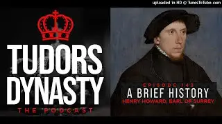 Episode 143: Henry Howard, Earl of Surrey
