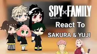 Spy X Family React to Sakura and Yuji as Anya's siblings | ft. Anya X Damian | KawaiiHima
