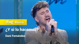 Dani Fern&aacute;ndez - &iquest;Y si lo hacemos? | &iexcl;Feliz 2026!