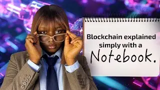 Blockchain Explained Simply with a Notebook (What You need to know about Blockchain)