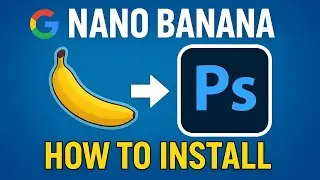 Install Google&rsquo;s Nano Banana 🍌 AI Plugin in Photoshop (Step by Step Tutorial)