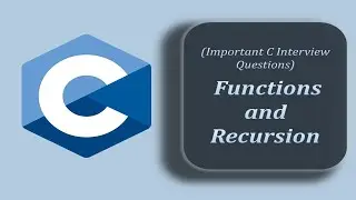 Function and Recursion | Technical Interview Questions C and C++