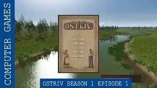 OSTRIV S1 E1 Let's Play Ostriv a 1700's City Builder - Getting off to a good start.