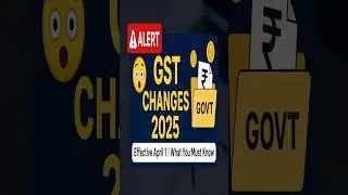 Major GST Changes from April 1, 2025 | Must-Know Rules,#GSTUpdates2025 #GSTIndia #TaxUpdateIndia