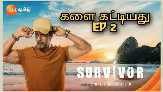 Kalai kattiyathu Zee தமிழ் survivor ep 2 | Day 02 | althaf media | actor arjun |indian survival show