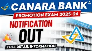 CANARA BANKA PROMOTION EXAM 2025-26 | NOTIFICATION OUT | FULL DETAIL INFORMATION | BY SUPRABHA MA'AM