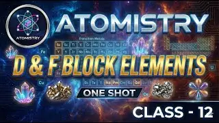 D & F Block Elements in One Shot 🎯 | Complete Chapter Revision | Class 12 Chemistry