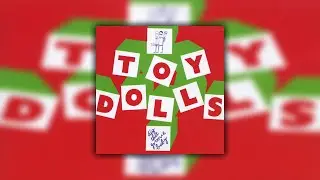 Toy Dolls - Dig That Groove Baby (lyrics video)