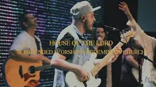 House of The Lord | Surrounded Worship X Redemption Church
