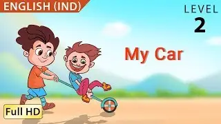 My Car: Learn English (IND) - Story for Children and Adults 