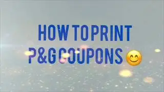 How to Print P&G Coupons for 9/24/17 Deals