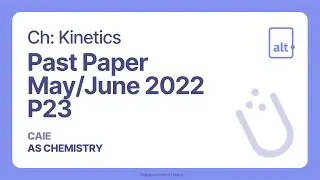AS Chemistry May/June 2022 Paper 23 | 9701 | Past Paper Solution