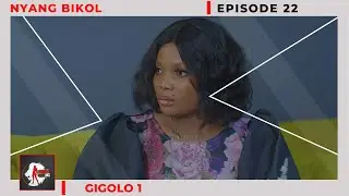 NYANG BIKOL (mère célibataire) Episode 22 - GIGOLO 1