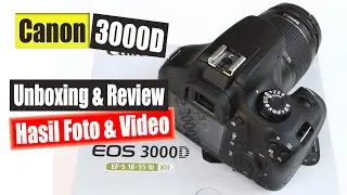 Review Canon EOS 3000D | Rekomendasi Kamera DSLR Harga 2 Jutaan